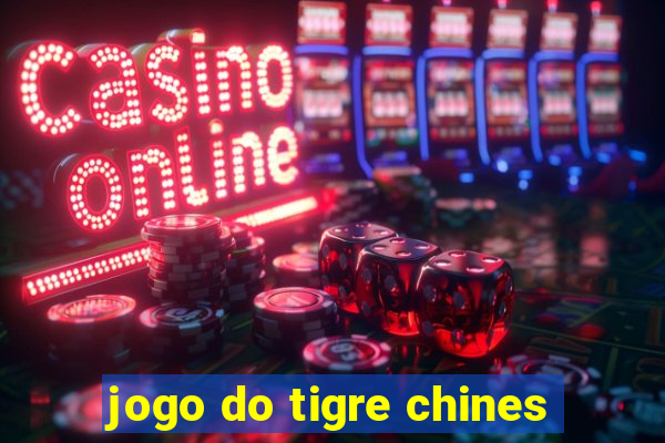 jogo do tigre chines